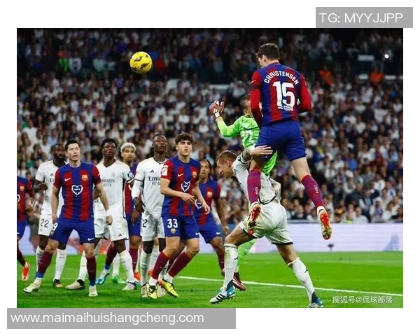 历年巴萨与皇马经典对决回顾及战绩分析